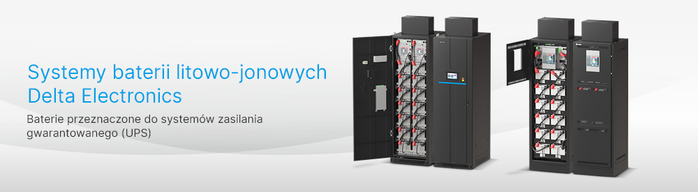 Systemy baterii litowo-jonowych Delta Electronics - Baterie przeznaczone do systemów zasilania gwarantowanego (UPS)