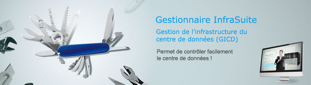 Gestionnaire InfraSuite - Gestion de l'infrastructure du centre de données (GICD)