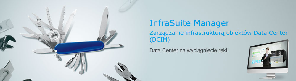 InfraSuite Manager - zarządzanie infrastrukturą obiektów Data Center (DCIM)
