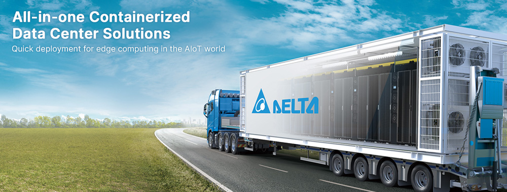 Delta All-in-one Containerized Data Center Solutions