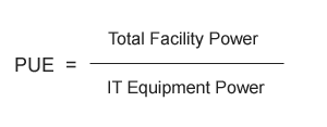 PUE = Total Facility Power / IT Equipment Power
