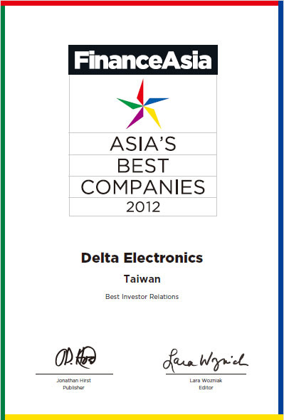 Delta Electronics received “Asia’s Best Company 2012 Awards” for the category of Best Investor Relations from the prestigious FinanceAsia magazine.